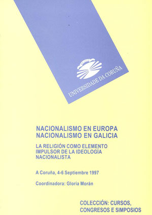 Nacionalismo en Europa. Nacionalismo en Galicia. La religión como elemento impulsor de la ideología nacionalista