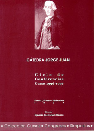 Cátedra Jorge Juan. Ciclo de conferencias. Curso 1996-1997