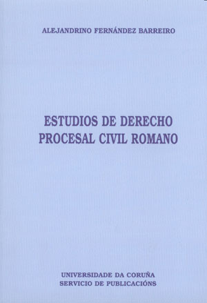 Estudios de derecho procesal civil romano