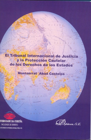 El tribunal internacional de justicia y la protección cautelar de los derechos de los estados