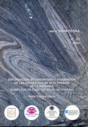 Deformación, metamorfismo y exhumación de las granulitas de alta presión de la Bacariza (complejo de Cabo Ortegal, NO España)