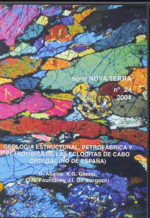 Geología estructural, petrofábrica y petrofísica de las eclogitas de Cabo Ortegal (NO de España). (DVD)