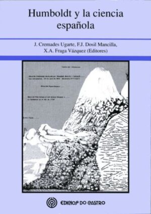 Humboldt y la ciencia española (en colaboración con Ediciós do Castro)
