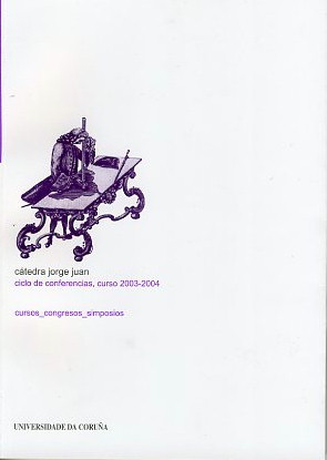 Cátedra Jorge Juan, ciclo de conferencias, curso 2003-2004