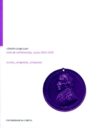 Cátedra Jorge Juan, ciclo de conferencias, curso 2004-2005