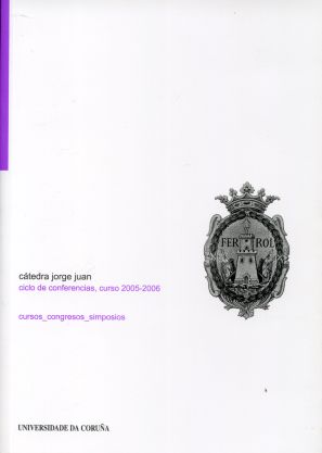 Cátedra Jorge Juan, ciclo de conferencias, curso 2005-2006