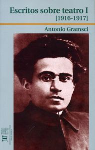 Antonio Gramsci. Escritos sobre teatro [1916-1917]