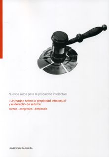 Nuevos retos para la propiedad intelectual. II Jornadas sobre la propiedad intelectual y el derecho de autor/a