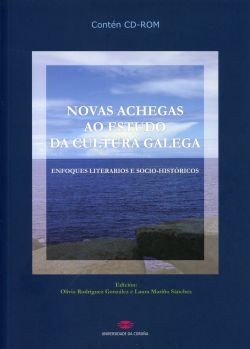 Novas achegas ao estudo da cultura galega. Enfoques literarios e socio-históricos