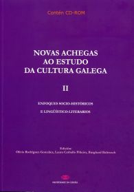 Novas achegas ao estudo da cultura galega II. Enfoques socio-históricos e lingüístico-literarios