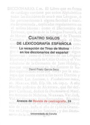 Cuatro siglos de lexicografía española. La recepción de Tirso de Molina en los diccionarios del español